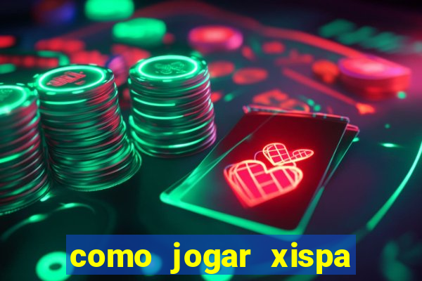 como jogar xispa no jogo do bicho